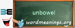 WordMeaning blackboard for unbowel